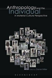 cover of the book Anthropology and the Individual: A Material Culture Perspective