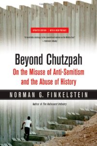 cover of the book Beyond Chutzpah: On the Misuse of Anti-Semitism and the Abuse of History (Updated Edition)