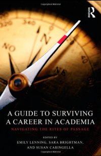 cover of the book A Guide to Surviving a Career in Academia: Navigating the Rites of Passage