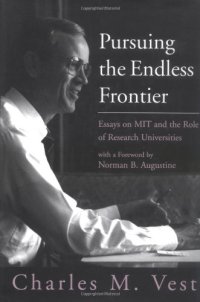 cover of the book Pursuing the Endless Frontier: Essays on MIT and the Role of Research Universities