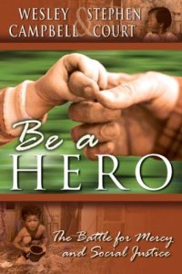 cover of the book Be a Hero: A Battle for Mercy and Social Justice