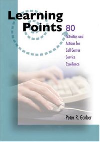 cover of the book Learning Points: 80 Activities and Actions for Call Center Excellence (Learning Points)