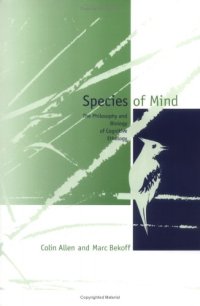 cover of the book Species of Mind: The Philosophy and Biology of Cognitive Ethology