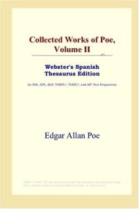 cover of the book Collected Works of Poe, Volume II (Webster's Spanish Thesaurus Edition)