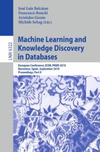 cover of the book Machine Learning and Knowledge Discovery in Databases: European Conference, ECML PKDD 2010, Barcelona, Spain, September 20-24, 2010, Proceedings, Part II