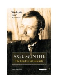 cover of the book Axel Munthe: The Road to San Michele