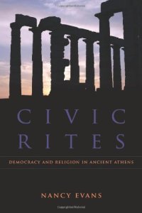 cover of the book Civic Rites: Democracy and Religion in Ancient Athens