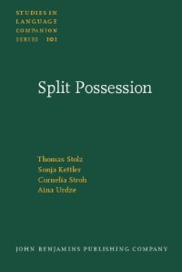 cover of the book Split Possession: An areal-linguistic study of the alienability correlation and related phenomena in the languages of Europe (Studies in Language Companion Series)