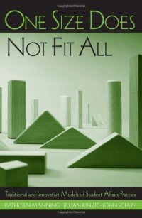 cover of the book One Size Does Not Fit All: Traditional and Innovative Models of Student Affairs Practice