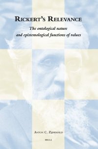 cover of the book Rickert's Relevance: The Ontological Nature And Epistemological Functions of Values