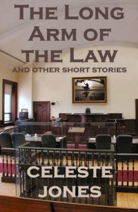 cover of the book The Long Arm of the Law and Other Short Stories