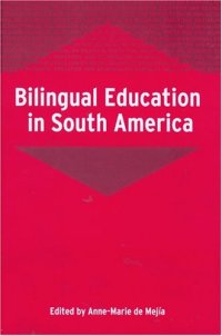 cover of the book Bilingual Education In South America (Bilingual Education and Bilingualism)