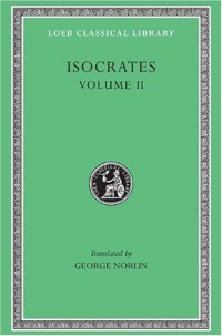 cover of the book Isocrates, Volume II: On the Peace. Areopagiticus. Against the Sophists. Antidosis. Panathenaicus