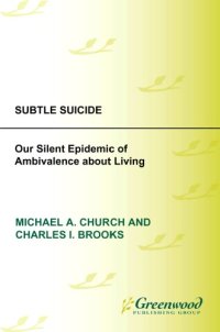 cover of the book Subtle Suicide: Our Silent Epidemic of Ambivalence about Living