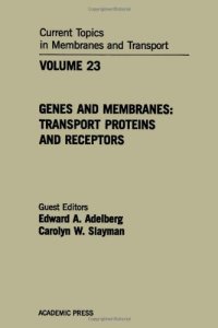 cover of the book Current Topics in Membranes & Transport Vol. 23: Genes & Proteins: Transport Proteins & Receptors