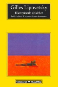 cover of the book Gilles Lipovetsky - El Crepusculo del Deber (Spanish Edition)