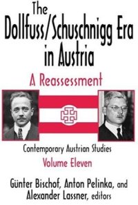 cover of the book The Dollfuss Schuschnigg Era in Austria: A Reassessment (Contemporary Austrian Studies) (Volume 11)