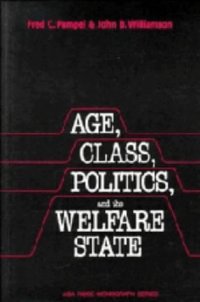 cover of the book Age, Class, Politics, and the Welfare State (American Sociological Association Rose Monographs)