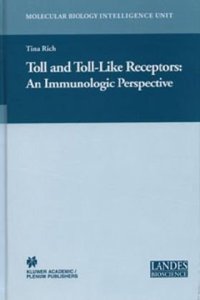 cover of the book Toll and Toll-Like Receptors:: An Immunologic Perspective (Molecular Biology Intelligence Unit)