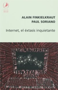 cover of the book Internet, El Extasis Inquietante (Spanish Edition)