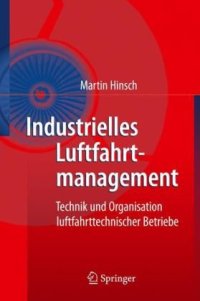 cover of the book Industrielles Luftfahrtmanagement: Technik und Organisation luftfahrttechnischer Betriebe