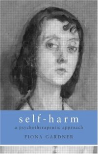 cover of the book Self-Harm: A Psychotherapeutic Approach