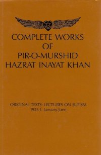 cover of the book Complete Works of Pir-O-Murshid Hazrat Inayat Khan: Lectures on Sufism 1923 I