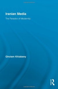 cover of the book Iranian Media: The Paradox of Modernity (Routledge Advances in Internationalizing Media Studies)