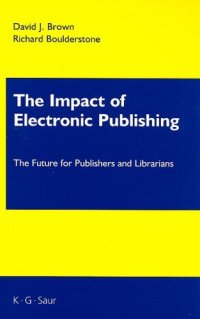 cover of the book The Impact of Electronic Publishing: The Future for Publishers and Librarians