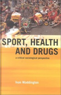 cover of the book Sport, Health and Drugs: A Critical Sociological Perspective