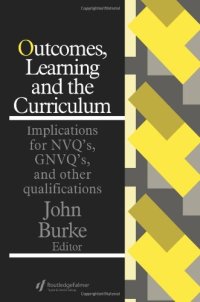 cover of the book Outcomes, Learning  and the Curriculum: Implications for NVQ's, GNVQ's and Other Qualifications