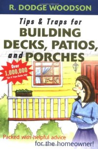 cover of the book Tips & Traps for Building Decks, Patios, and Porches