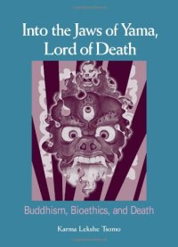 cover of the book Into the Jaws of Yama, Lord of Death: Buddhism, Bioethics, And Death