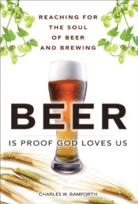 cover of the book Beer Is Proof God Loves Us: Reaching for the Soul of Beer and Brewing