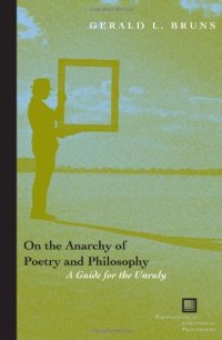 cover of the book On the Anarchy of Poetry and Philosophy: A Guide for the Unruly (Perspectives in Continental Philosophy)