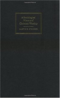 cover of the book A Sociological History of Christian Worship