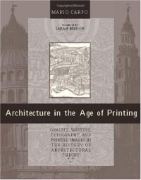 cover of the book Architecture in the Age of Printing: Orality, Writing, Typography, and Printed Images in the History of Architectural Theory