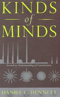 cover of the book Kinds Of Minds: Toward An Understanding Of Consciousness (Science Masters Series)