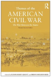 cover of the book Themes of the American Civil War: The War Between the States, Revised Second Edition