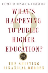 cover of the book What's Happening to Public Higher Education?: The Shifting Financial Burden