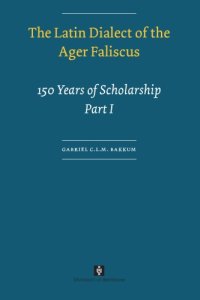 cover of the book The Latin Dialect of the Ager Faliscus: 150 Years of Scholarship (UvA Proefschriften)