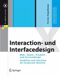 cover of the book Interaction- und Interfacedesign: Web-, Game-, Produkt- und Servicedesign Usability und Interface als Corporate Identity