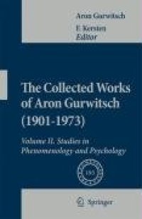 cover of the book The Collected Works of Aron Gurwitsch (1901–1973): Volume II: Studies in Phenomenology and Psychology