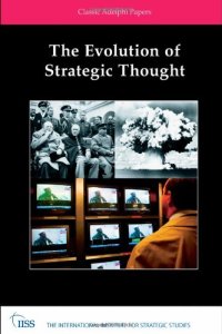 cover of the book The Evolution of Strategic Thought: Adelphi Paper Classics