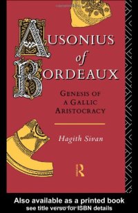 cover of the book Ausonius of Bordeaux: Genesis of a Gallic Aristocracy