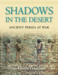 cover of the book Shadows in the Desert: Ancient Persia at War (General Military)