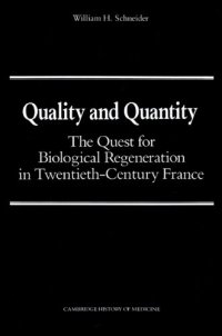 cover of the book Quality and Quantity: The Quest for Biological Regeneration in Twentieth-Century France