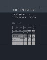 cover of the book Unit operations: an approach to videogame criticism