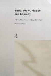 cover of the book Social Work, Health, and Equality: The State of Welfare