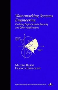 cover of the book Watermarking Systems Engineering: Enabling Digital Assets Security and Other Applications